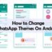 How to Change Themes on WhatsApp?