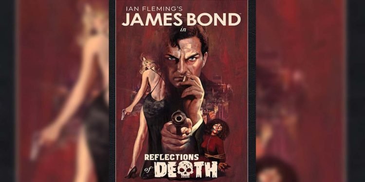 ‘Reflections of Death’ Puts James Bond’s Comic Career in Overdrive