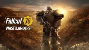 Fallout 76 Wastelanders Pre-Load is Now Available