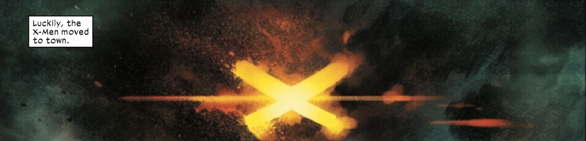 A fiery X blazes out of a cloud of smoke. “Luckily, the X-Men moved to town,” says a narration box in X-Men #1 (2021).