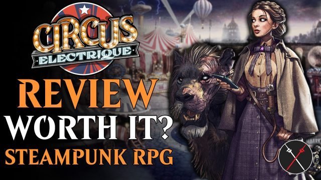 Circus Electrique Review – An Electrifying Steampunk RPG at Its Finest