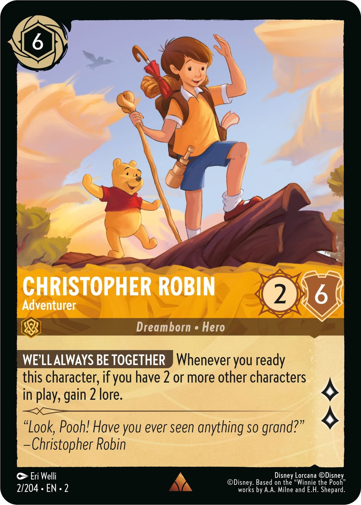 Christopher Robin, Adventurer gets two lore when you ready them — but only if you have at least two other characters in play.